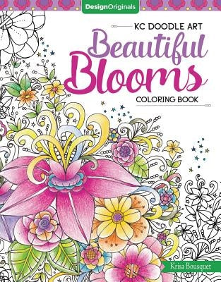 Kc Doodle Art Beautiful Blooms Coloring Book by Bousquet, Krisa