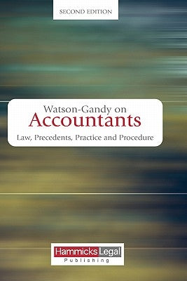 Watson-Gandy on Accountants: Law, Practice and Precedents by Watson-Gandy, Mark