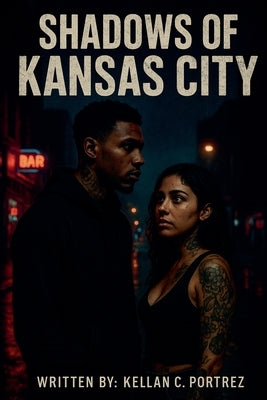 Shadows Of Kansas City by Portrez, Kellan C.