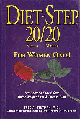 Diet-Step: 20 Grams 20 Minutes: For Women Only! by Stutman, Fred A.