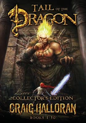 Tail of the Dragon Collector's Edition (The Chronicles of Dragon Series 2: Books 1 - 10) by Halloran, Craig