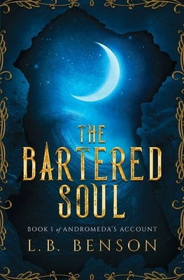 The Bartered Soul by Benson, L. B.
