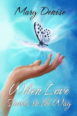 When Love Stands in the Way by Denise, Mary