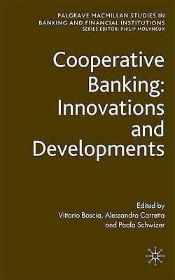 Cooperative Banking: Innovations and Developments by Boscia, Vittorio