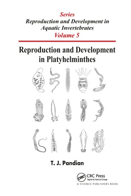 Reproduction and Development in Platyhelminthes by Pandian, T. J.