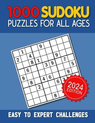 1000 Sudoku Puzzles for All Ages: EASY TO EXPERT CHALLENGES (2024 EDITION): The Ultimate Brain Fitness Puzzle Games with 4 Levels of Difficulties - Ea by Network, Puzzles