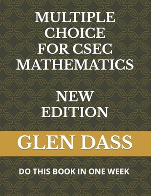 Multiple Choice for Csec Mathematics by Dass, Glen