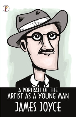 A Portrait of the Artist as a Young Man by Joyce, James