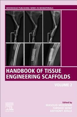Handbook of Tissue Engineering Scaffolds: Volume Two by Mozafari, Masoud