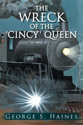 The Wreck of the 'Cincy' Queen by Haines, George S.