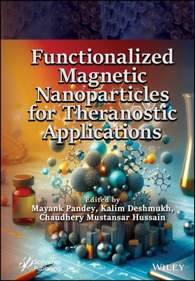 Functionalized Magnetic Nanoparticles for Theranostic Applications by Pandey, Mayank