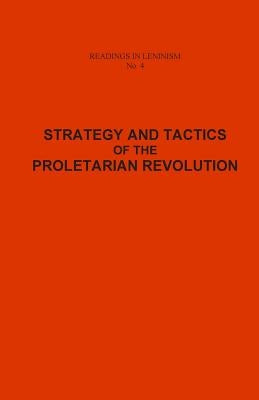 Strategy and Tactics of the Proletarian Revolution by Bystryansky, V.