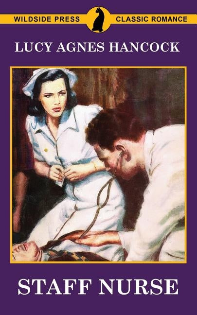 Staff Nurse by Hancock, Lucy Agnes
