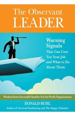 The Observant Leader by Ruhl, Donald