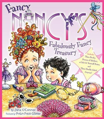 Fancy Nancy's Fabulously Fancy Treasury [With 3 Books and Poster and 3 Double-Sided Crayons] by O'Connor, Jane