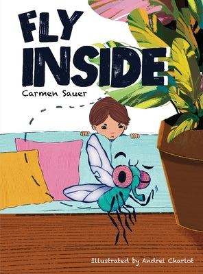 Fly Inside by Sauer, Carmen