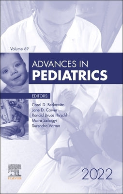 Advances in Pediatrics, 2022: Volume 69-1 by Berkowitz, Carol D.