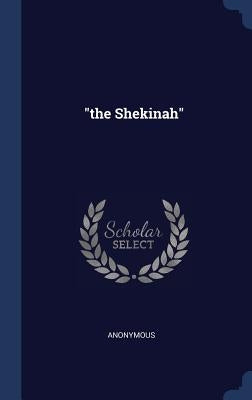 The Shekinah by Anonymous