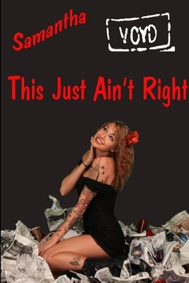 Sam Voyd: This Just Ain't Right by Voyd, Samantha