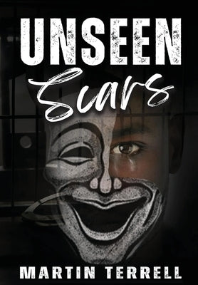 Unseen Scars by Terrell, Martin