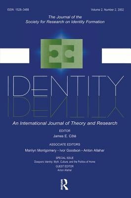 Diasporic Identity: Myth, Culture, and the Politics of Home: A Special Issue of Identity by Allahar, Anton