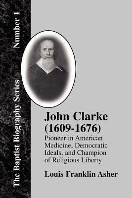 John Clarke (1609-1676) by Asher, Louis F.