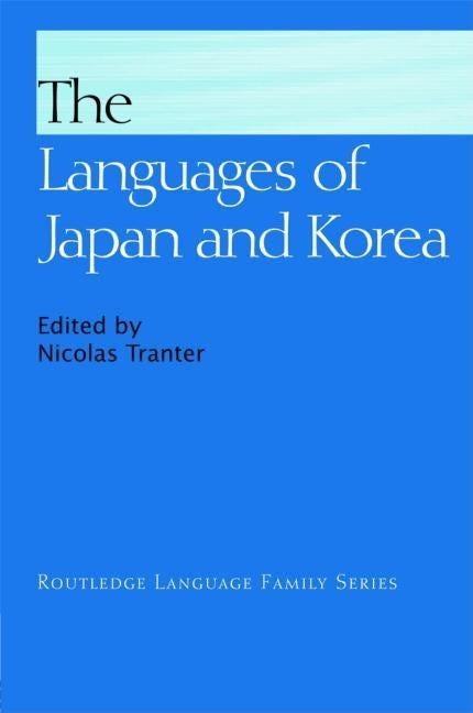 The Languages of Japan and Korea by Tranter, Nicolas