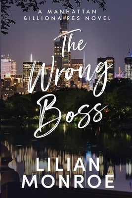 The Wrong Boss by Monroe, Lilian
