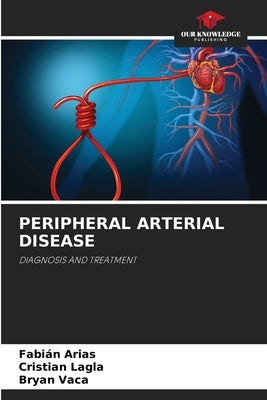 Peripheral Arterial Disease by Arias, Fabián