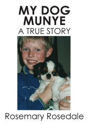 My Dog Munye by Rosedale, Rosemary