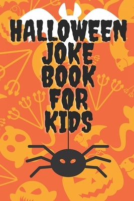 Halloween Joke Book For Kids: Book With Jokes - Have Fun With Familly And Friends - Trick Of Treat by Mat, Little