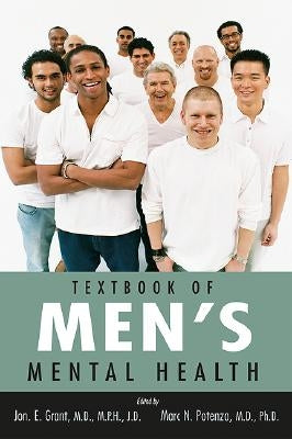 Textbook of Men's Mental Health by Grant, Jon E.
