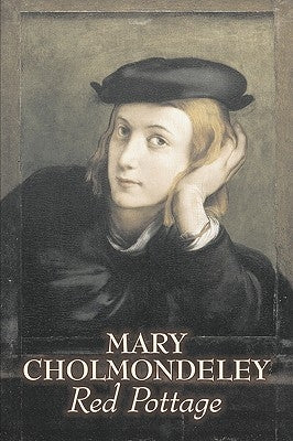 Red Pottage by Mary Cholmondeley, Fiction, Classics, Literary by Cholmondeley, Mary