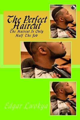 The Perfect Haircut by Lwokya, Edgar