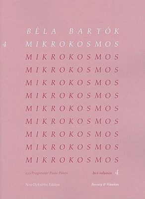 Mikrokosmos, Volume 4: Nos. 97-121: 153 Progressive Piano Pieces/153 Pieces de Piano Progressives/ 153 Klavierstucke, Vom Allerersten Anfang an Zongor by Bartok, Bela