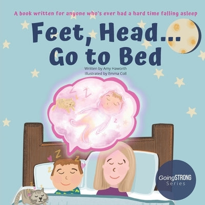 Feet, Head... Go to Bed by Coll, Emma
