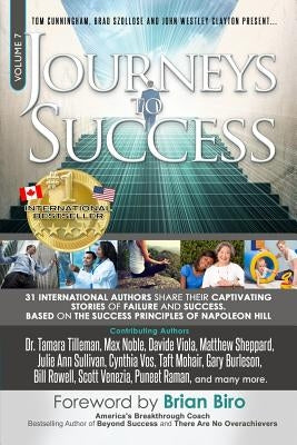 Journeys to Success: 31 International Authors Share Their Captivating Stories of Failure and Success. Based on the Success Principles of Napoleon Hill by Long, Cheryl