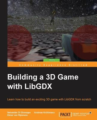 Building a 3D Game with LibGDX by Di Giuseppe, Sebastián