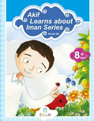 Akif Learns about Iman -Series by Efe, Ahmet