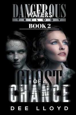 Ghost of a Chance by Lloyd, Dee