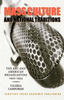Mass Culture and National Traditions by Camporesi, Valeria