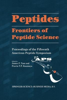 Peptides: Frontiers of Peptide Science by Tam, James P.