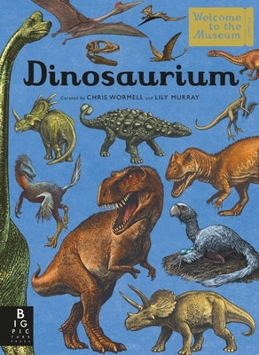 Dinosaurium: Welcome to the Museum by Murray, Lily