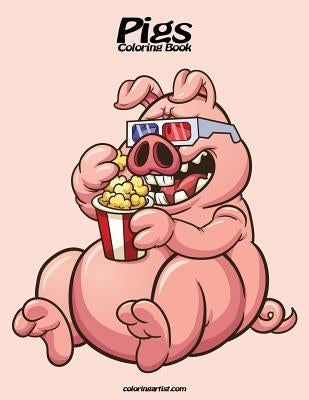 Pigs Coloring Book 1 by Snels, Nick