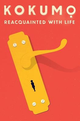 Reacquainted With Life by Kokumo