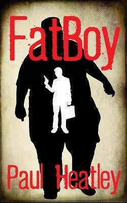 Fatboy by Heatley, Paul