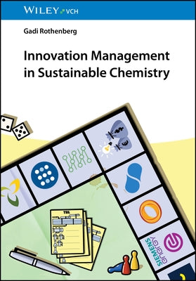 Innovation Management in Sustainable Chemistry by Rothenberg, Gadi