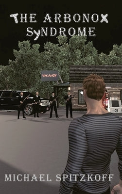 The Arbonox Syndrome by Spitzkoff, Michael