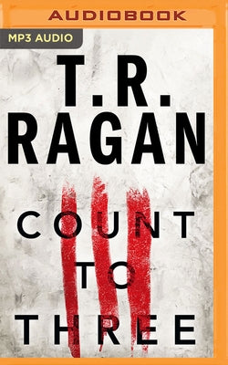 Count to Three by Ragan, T. R.