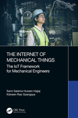 The Internet of Mechanical Things: The IoT Framework for Mechanical Engineers by Hajjaj, Sami Salama Hussen
